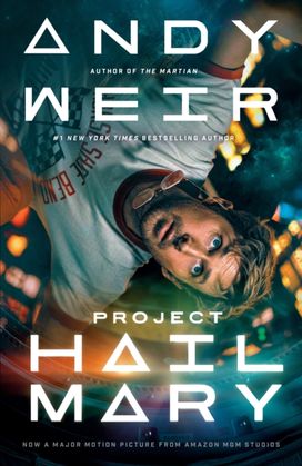 Project Hail Mary (Movie Tie-In) Project Hail Mary (Movie Tie-In)