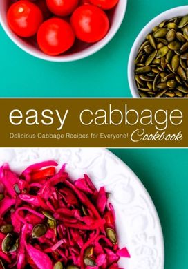 Easy Cabbage Cookbook