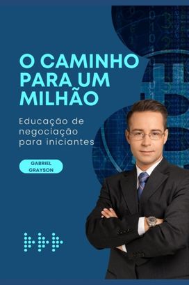 O Caminho Para Um Milhao