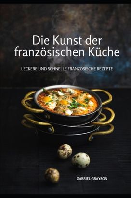 Die Kunst Der Franzosischen Kuche