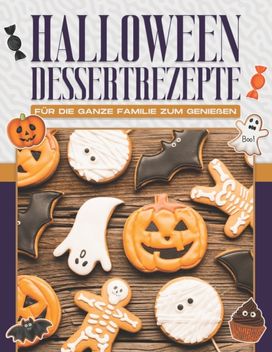 Halloween-Dessertrezepte Fur Die Ganze Familie Zum Genieen