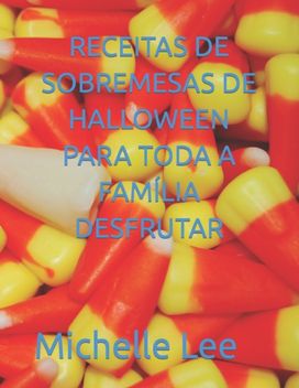 Receitas De Sobremesas De Halloween Para Toda a Familia Desfrutar