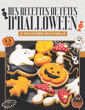 Des Recettes De Fetes D'halloween a Savourer en Famille Des Recettes De Fetes D'halloween a Savourer en Famille