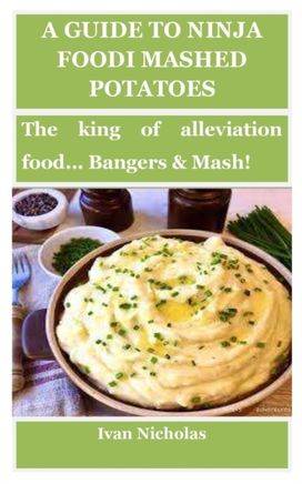 Guide to Ninja Foodi Mashed Potatoes Guide to Ninja Foodi Mashed Potatoes