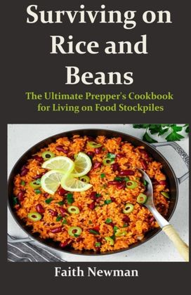 Surviving on Rice and Beans Surviving on Rice and Beans