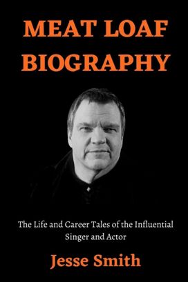 Meat Loaf Biography Meat Loaf Biography