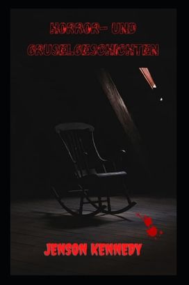 Horror- Und Gruselgeschichten Horror- Und Gruselgeschichten