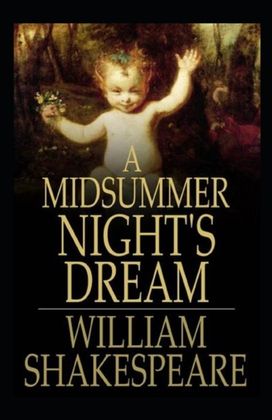 A Midsummer's Night Dream Annotated(Illustrated Edition)