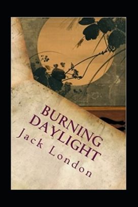 Burning Daylight Annotated Burning Daylight Annotated