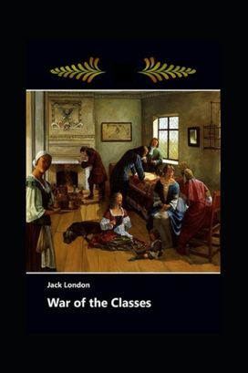 War of the Classes Annotated War of the Classes Annotated