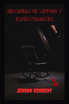 Historias De Terror Y Espeluznantes
