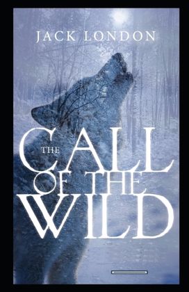 The Call of the Wild The Call of the Wild