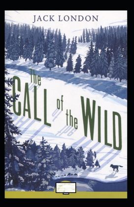 The Call of the Wild Annotated The Call of the Wild Annotated