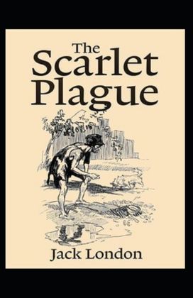 The Scarlet Plague Annotated The Scarlet Plague Annotated