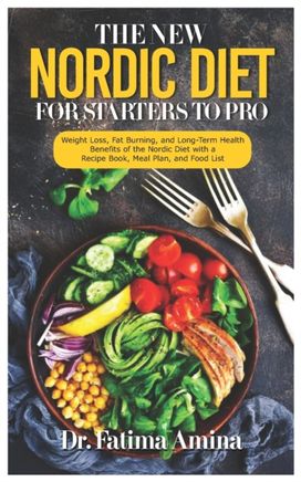 The New Nordic Diet for Starters to Pro The New Nordic Diet for Starters to Pro