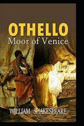 Othello, the Moor of Venice by William Shakespeare(Illustrated Edition)