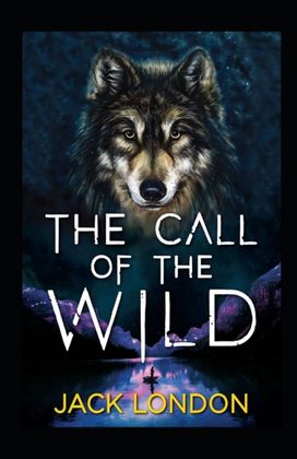 The Call of the Wild Annotated The Call of the Wild Annotated