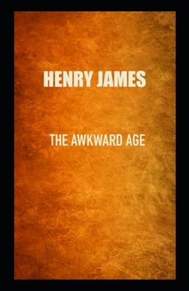 The Awkward Age(Illustarted) The Awkward Age(Illustarted)
