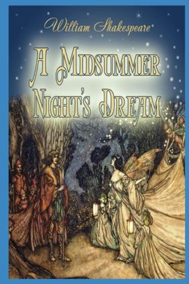 A Midsummer Night's Dream A Midsummer Night's Dream