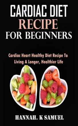 Cardiac Diet Recipe for Beginners