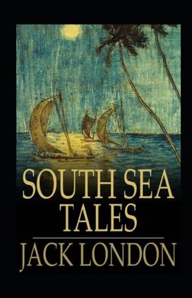 South Sea Tales Annotated South Sea Tales Annotated