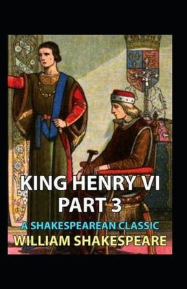 King Henry Vi, Third Part Annotated
