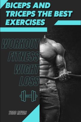 Biceps Ð°Nd Triceps Thðµ Best Exercises