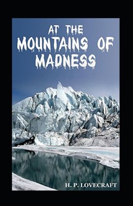 At the Mountains of Madness (Illustrated Edtion) At the Mountains of Madness (Illustrated Edtion)
