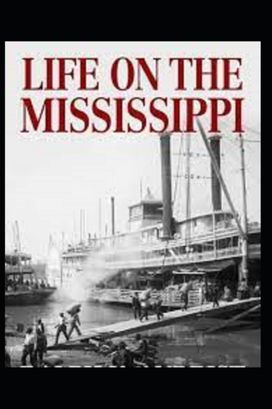 Life on the Mississippi by Mark Twain Illustrated