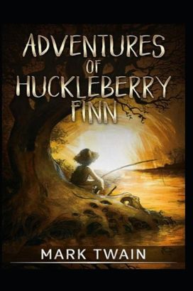 The Adventures of Huckleberry Finn by Mark Twain Illustrated