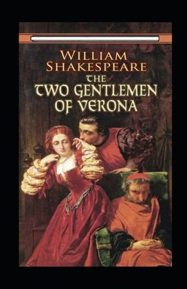The Two Gentlemen of Verona Annotated The Two Gentlemen of Verona Annotated