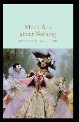 Much Ado About Nothing Annotated