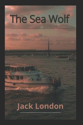 The Sea-Wolf Annotated The Sea-Wolf Annotated