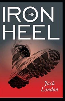 The Iron Heel Annotated