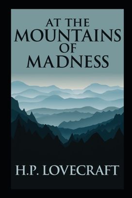 At the Mountains of Madness(Annotated Edition) At the Mountains of Madness(Annotated Edition)