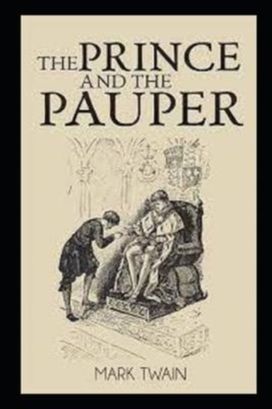 The Prince and the Pauper by Mark Twain(Illustrated) The Prince and the Pauper by Mark Twain(Illustrated)