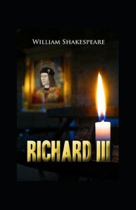 The Life and Death of King Richard Iii Annotated