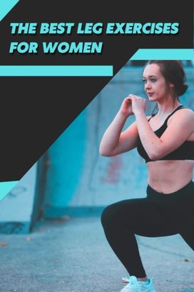 The Best Leg Exercises for Women