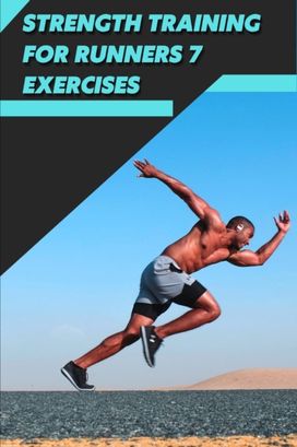 Strength Training for Runners 7 Exercises