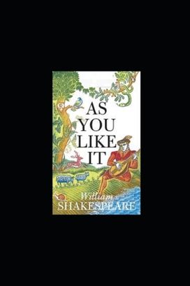 As You Like it by William Shakespeare Illustrated Edition