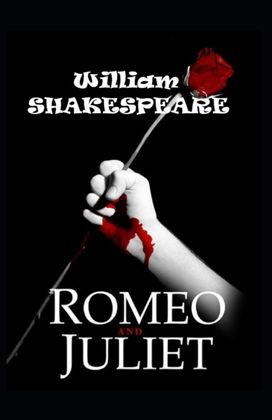 Romeo and Juliet by William Shakespeare (Illustrated Edition)
