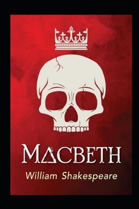 Macbeth by William Shakespeare Annotated Edition