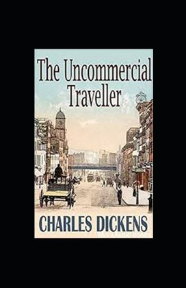 The Uncommercial Traveller Illustrated