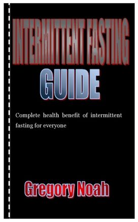 Intermittent Fasting Guide Intermittent Fasting Guide
