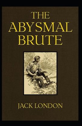 The Abysmal Brute (Illustarted) The Abysmal Brute (Illustarted)