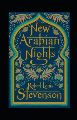 The New Arabian Nights Annotated
