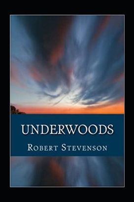 Underwoods Annotated