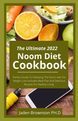 The Ultimate 2022 Noom Diet Cookbook The Ultimate 2022 Noom Diet Cookbook