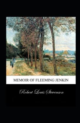 Memoir of Fleeming Jenkin Annotated Memoir of Fleeming Jenkin Annotated