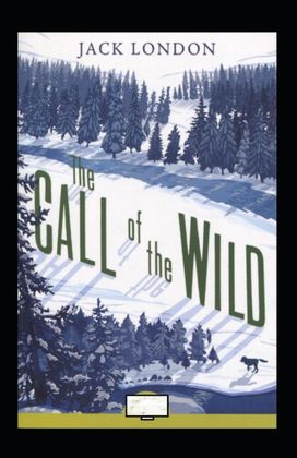 The Call of the Wild Annotated The Call of the Wild Annotated